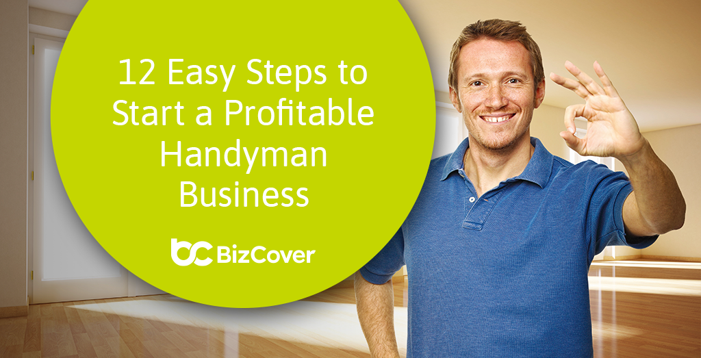 How To Start A Profitable Handyman Business In Australia | BizCover