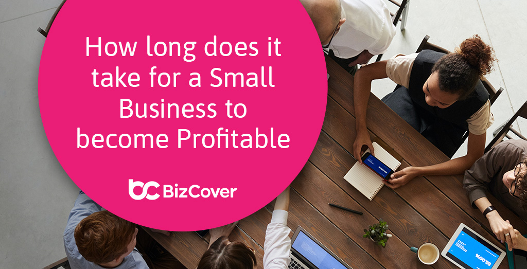 How Long It Takes For A Business To Become Profitable BizCover