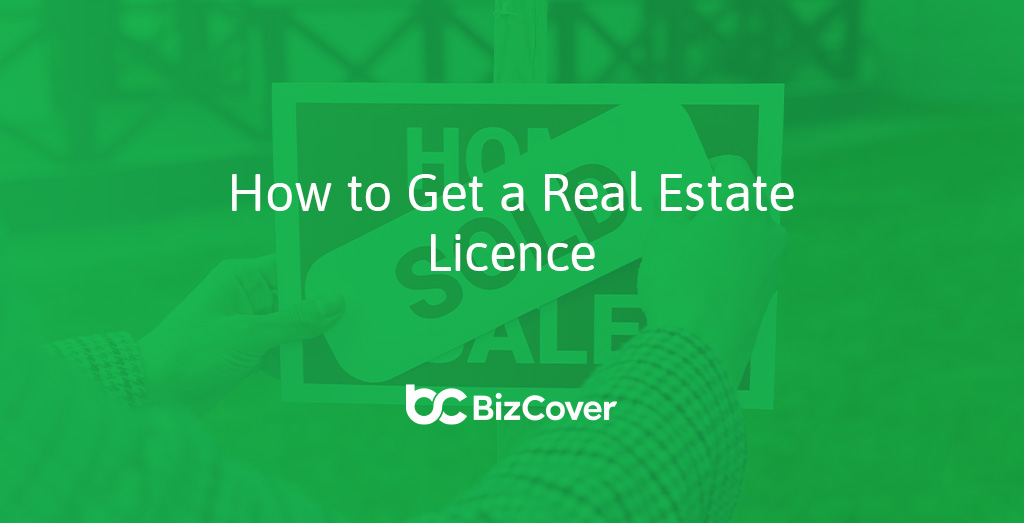 How to get a real estate licence in Australia (by state) BizCover