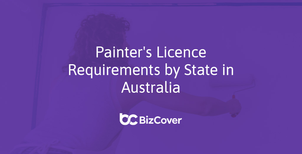 Painting Licence Requirements By State BizCover   Painters Licence Requirements By State Australia 