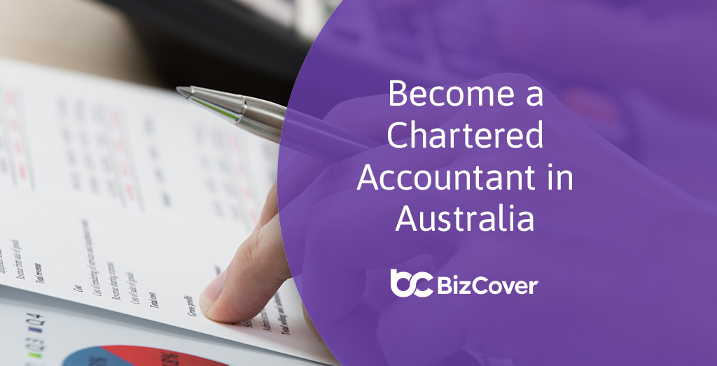 How to a Chartered Accountant in Australia BizCover