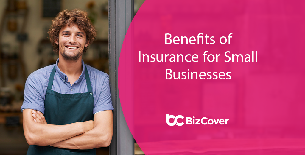 what-are-the-benefits-of-insurance-to-business-bizcover