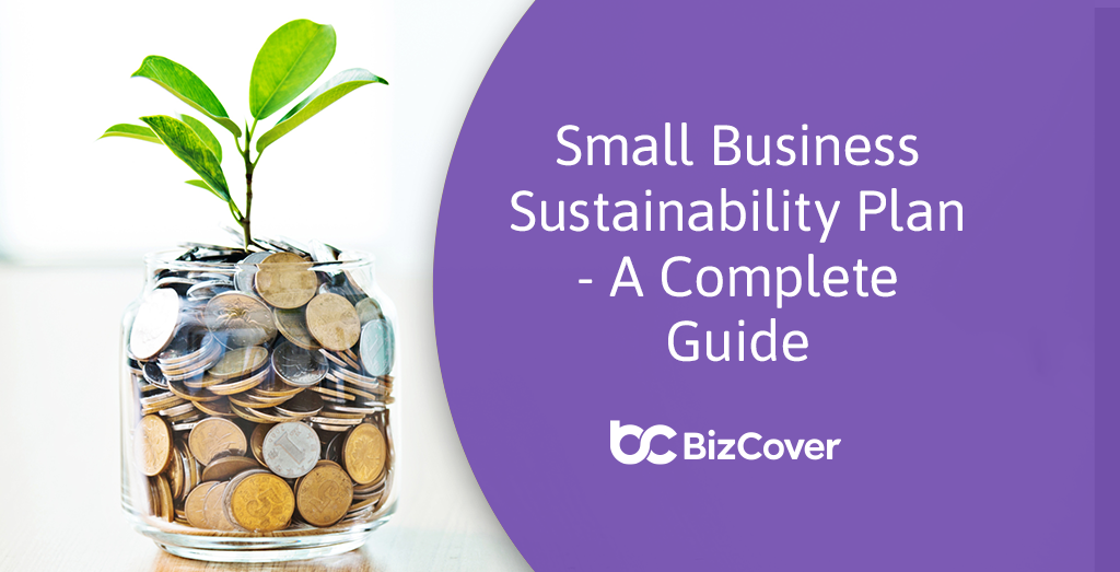 Developing a Business Sustainability Plan Step by Step BizCover