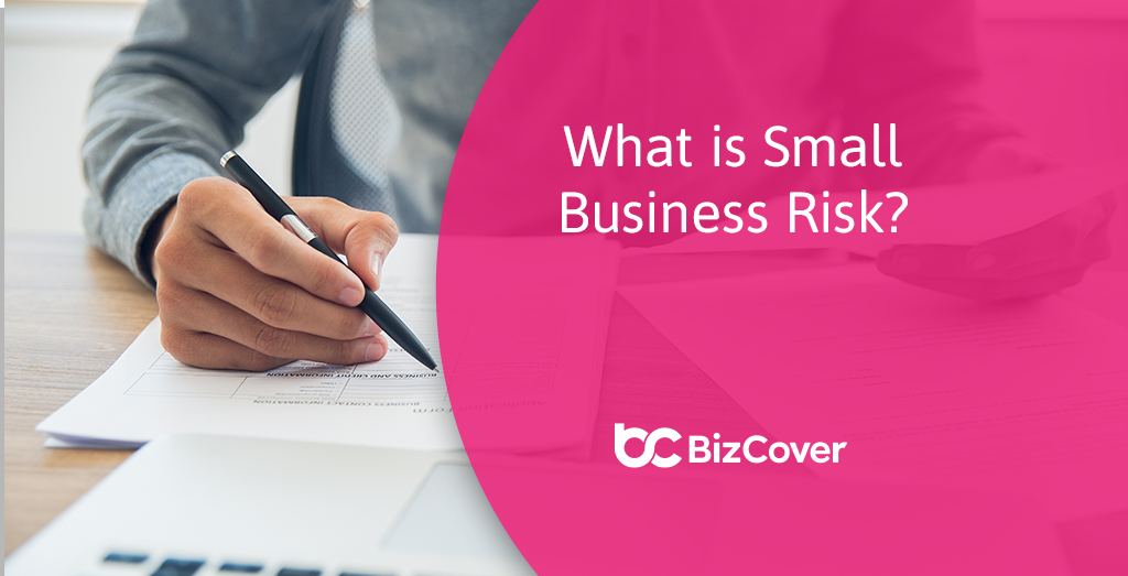 What Is Business Risk: Definition, Types, Examples | BizCover