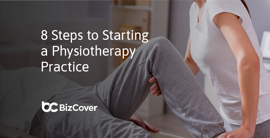 How To Open Your Own Physiotherapy Practice | BizCover