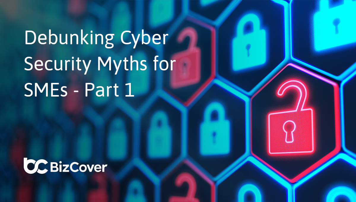 Debunking Cyber Security Myths for SMEs, Part 1 | BizTalks