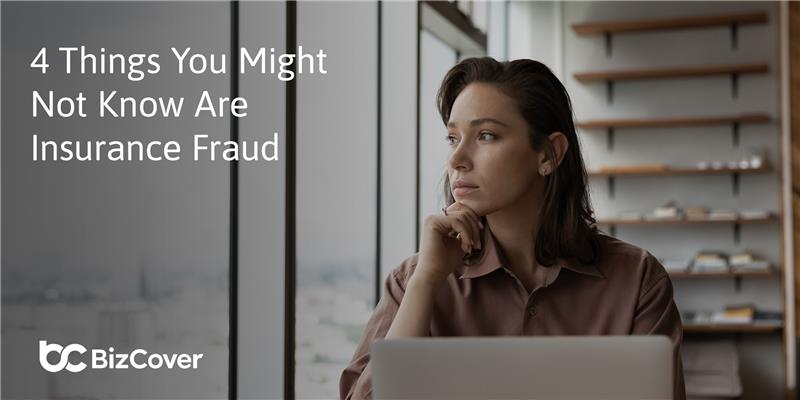 4 Things You Might Not Know Are Insurance Fraud