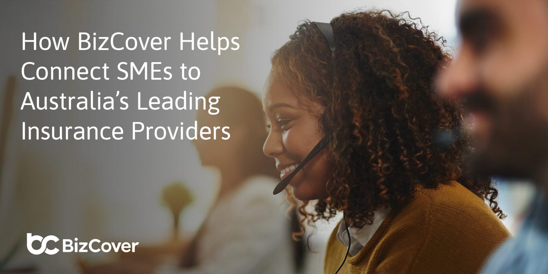 How BizCover Helps Connect SMEs to Australia’s Leading Insurance Providers
