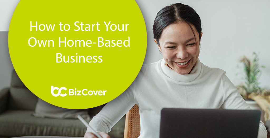 How to start your own home-based business