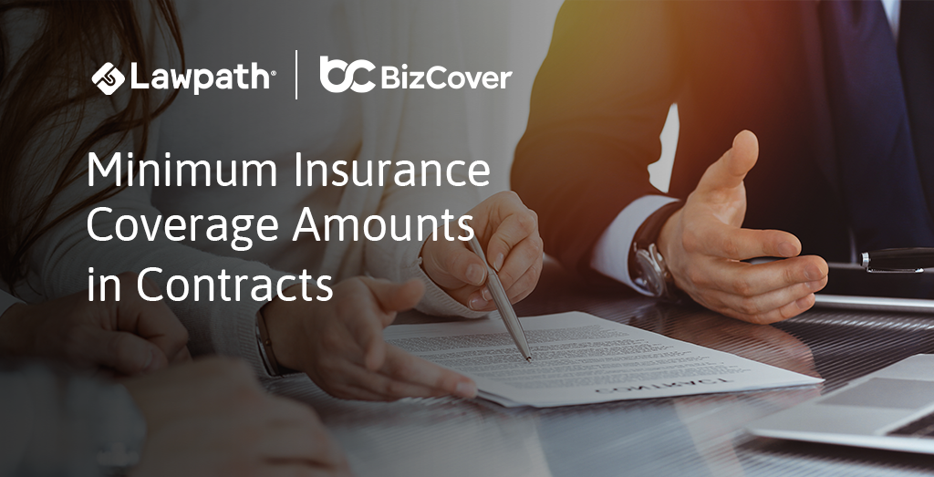 Lawpath: Minimum Insurance Coverage Amounts in Contracts