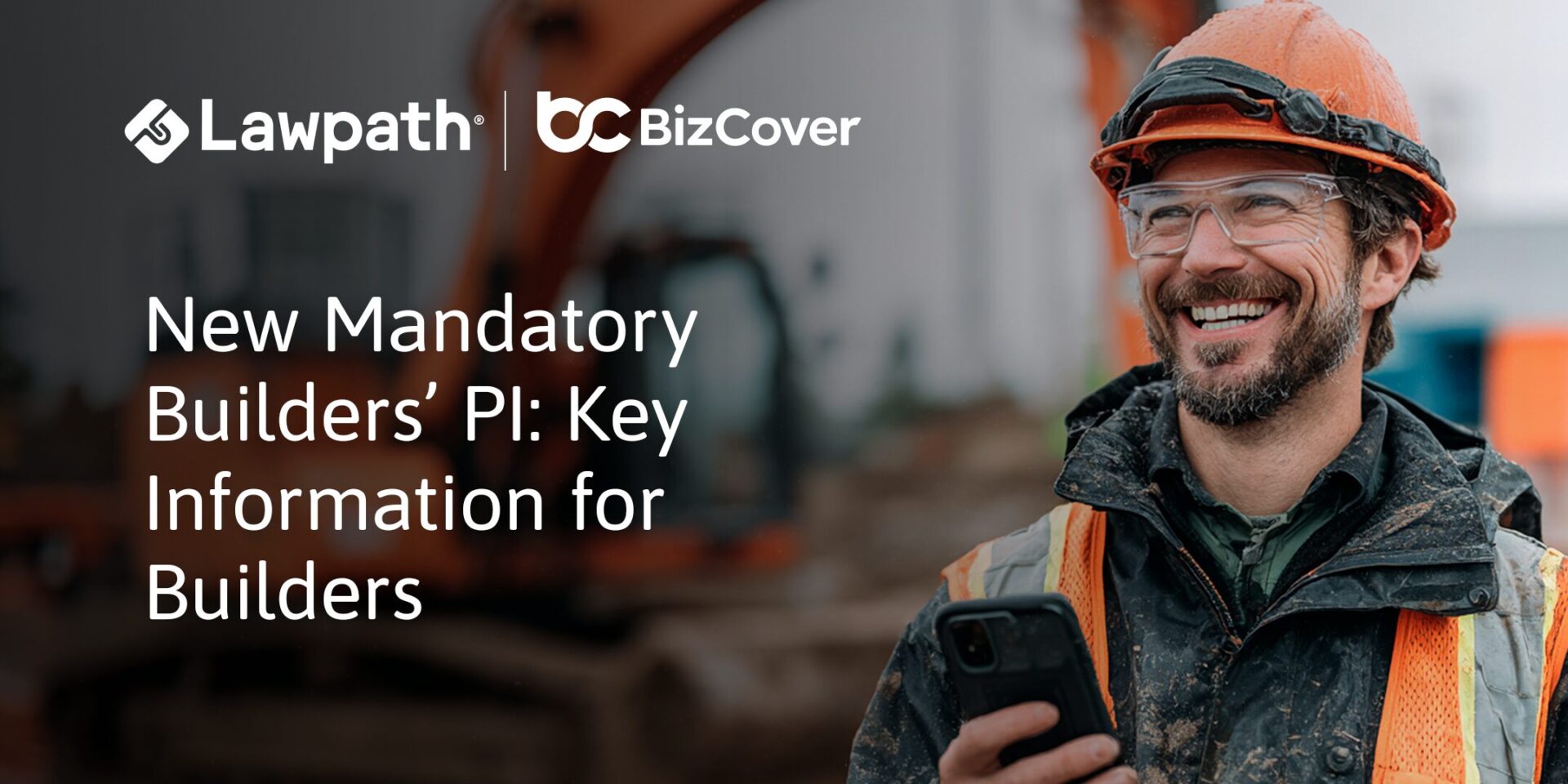 New Mandatory Builders’ PI: Key Information for Builders