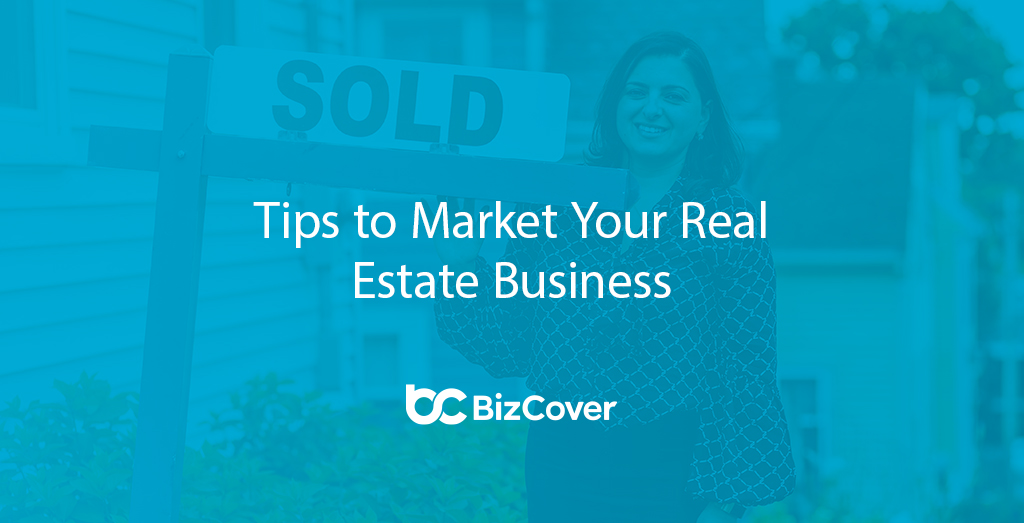 Tips to Market Your Real Estate Business