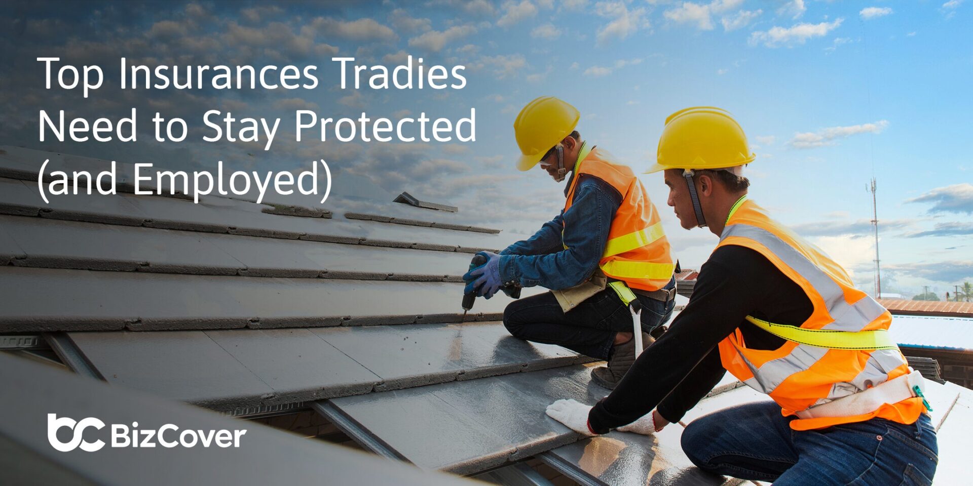 Top Insurances Tradies Need to Stay Protected (and Employed)