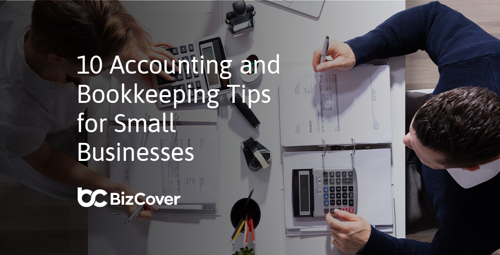 Small business accounting and bookkeeping tips