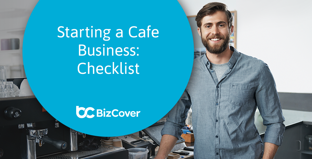 Starting a Cafe Business - A Checklist Guide