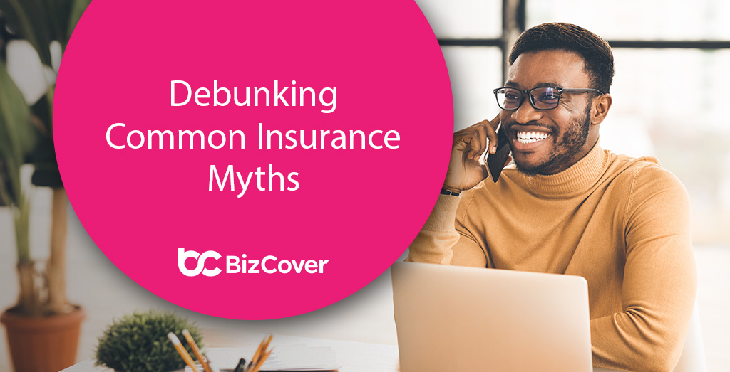 Debuking insurance myths