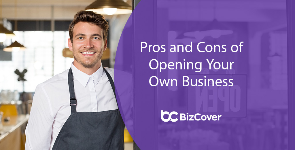 Pros and cons of opening own business