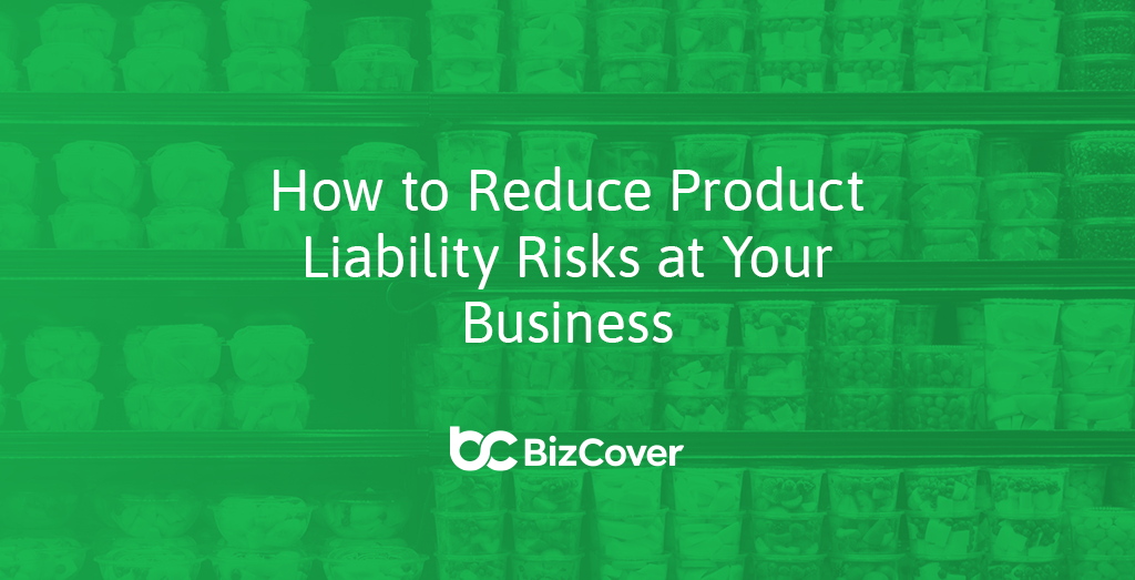How to Reduce Product Liability Risks