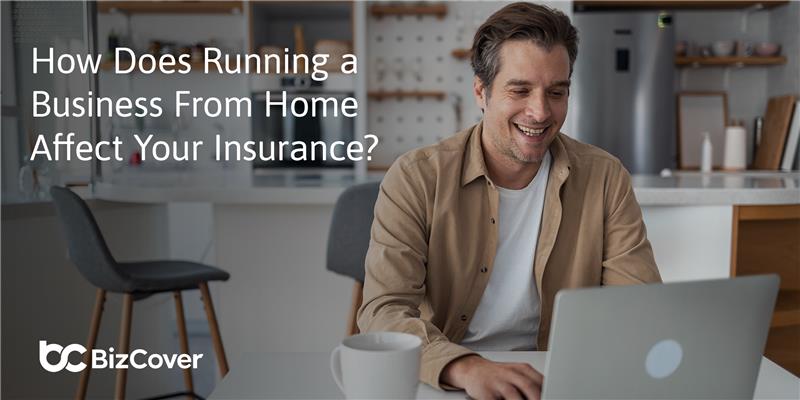 How does running a business from home affect your insurance?