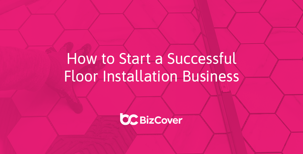 Start floor installation business