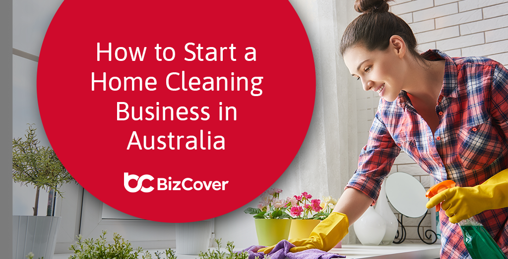 Starting home cleaning business in Australia