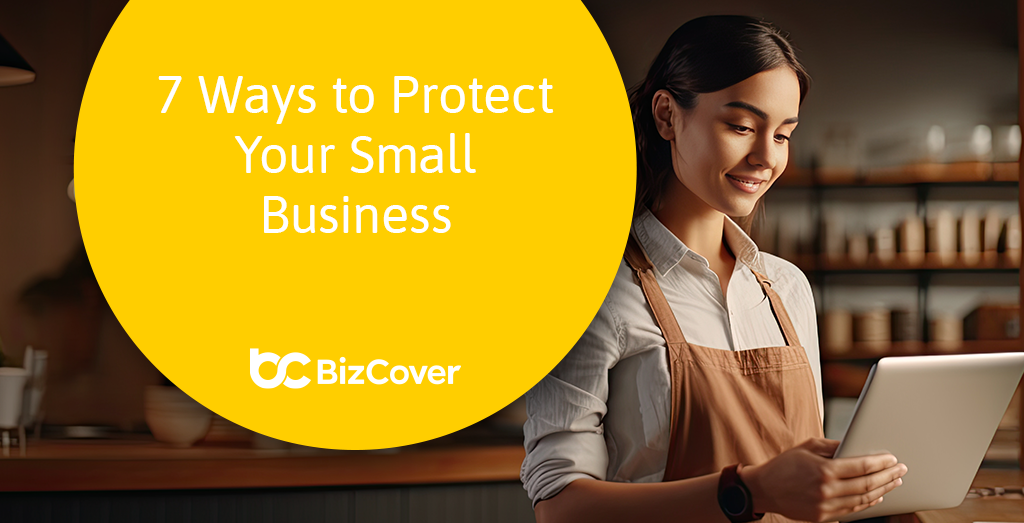 7 ways to protect your small business